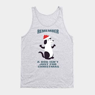 A Dog Isn't Just For Christmas (w/ Back Print) Tank Top